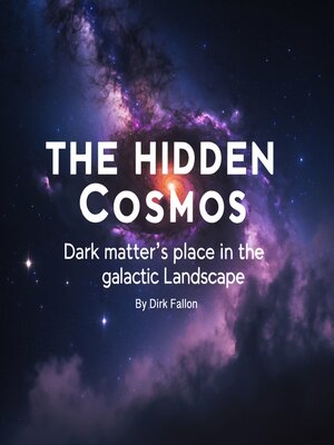 cover image of The Hidden Cosmos